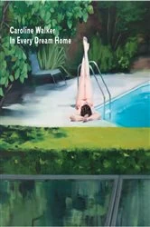 Book cover of Caroline Walker - In Every Dream Home by Marco Livingstone