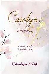Book cover of Carolyn by Carolyn Fried