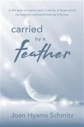 Book cover of Carried By a Feather by Hyams Schmitz, Joan,