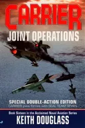 Book cover of Carrier 16: Joint Operations by Keith Douglass