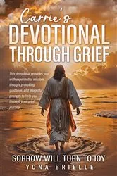 Book cover of Carrie's Devotional Through Grief by Yona Brielle