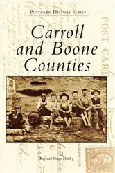 Book cover of Carroll and Boone Counties by Ray Hanley