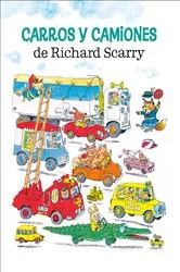 Book cover of Carros y camiones de Richard Scarry (Richard Scarry's Cars and Trucks and Things that Go Spanish Edition) by Richard Scarry