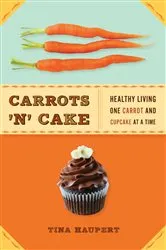 Book cover of Carrots 'N' Cake by Tina Haupert