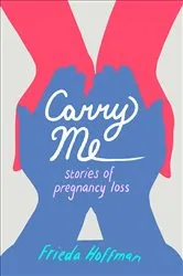 Book cover of Carry Me by Frieda Hoffman