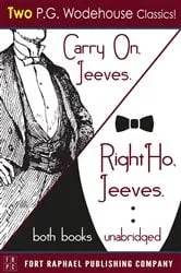 Book cover of Carry on, Jeeves and Right Ho, Jeeves - TWO P.G. Wodehouse Classics! - Unabridged by P.G. Wodehouse