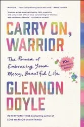 Book cover of Carry On, Warrior by Glennon Doyle