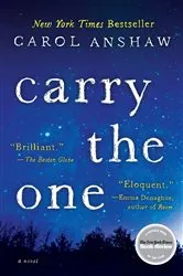 Book cover of Carry the One by Carol Anshaw
