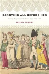 Book cover of Carrying All before Her by Chelsea Phillips