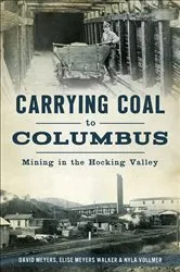Book cover of Carrying Coal to Columbus by David Meyers