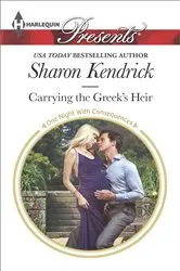 Book cover of Carrying the Greek's Heir by Sharon Kendrick