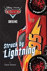 Book cover of Cars Origins: Struck by Lightning (Disney/Pixar Cars) by Dave Keane