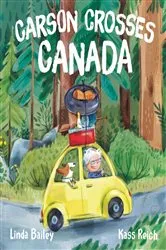 Book cover of Carson Crosses Canada by Linda Bailey
