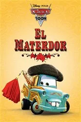 Book cover of CarsToons: El Materdor by DISNEY BOOK GROUP