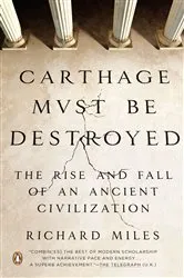 Book cover of Carthage Must Be Destroyed by Richard Miles