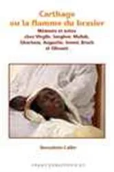Book cover of Carthage ou la flamme du brasier by Bernadette Cailler