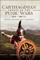 Book cover of Carthaginian Armies of the Punic Wars, 264–146 BC by Gabriele Esposito