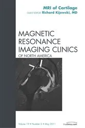 Book cover of Cartilage Imaging, An Issue of Magnetic Resonance Imaging Clinics by Richard Kijowski MD