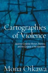 Book cover of Cartographies of Violence by Mona Oikawa