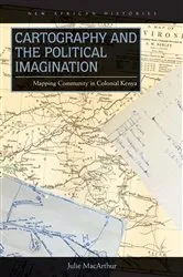 Book cover of Cartography and the Political Imagination by Julie MacArthur