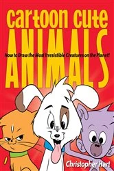 Book cover of Cartoon Cute Animals by Christopher Hart