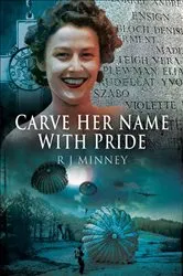 Book cover of Carve Her Name with Pride by R J Minney
