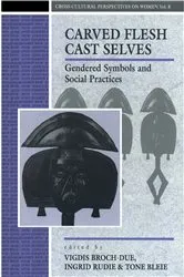 Book cover of Carved Flesh / Cast Selves by Tone Bleie