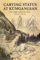 Book cover of Carving Status at Kŭmgangsan by Maya K. H. Stiller