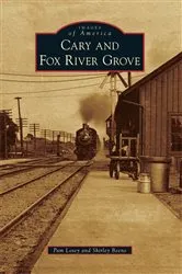 Book cover of Cary & Fox River Grove by Pamela J. Losey