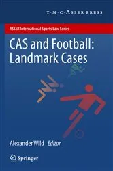 Book cover of CAS and Football: Landmark Cases by Alexander Wild
