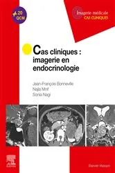 Book cover of Cas cliniques en imagerie : endocrinologie by Jean-François Bonneville