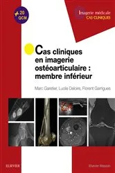 Book cover of Cas cliniques en imagerie ostéoarticulaire : membre inférieur by Marc Garetier