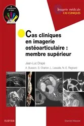 Book cover of Cas cliniques en imagerie ostéoarticulaire : membre supérieur by Jean-Luc Drapé