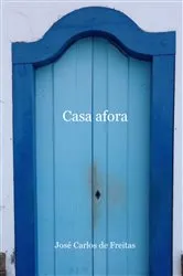 Book cover of Casa Afora by José Carlos De Freitas