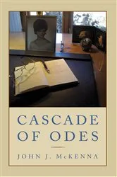 Book cover of Cascade of Odes by John J. McKenna