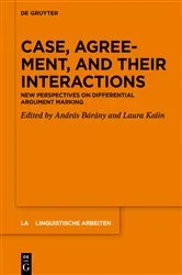 Book cover of Case, Agreement, and their Interactions by András Bárány