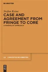 Book cover of Case and Agreement from Fringe to Core by Stefan Keine