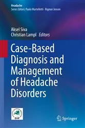 Book cover of Case-Based Diagnosis and Management of Headache Disorders by Aksel Siva