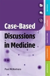 Book cover of Case-Based Discussions in Medicine by Paul McNamara