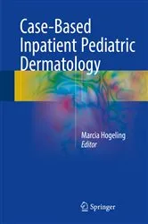 Book cover of Case-Based Inpatient Pediatric Dermatology by Marcia Hogeling