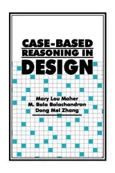 Book cover of Case-Based Reasoning in Design by Mary Lou Maher