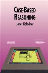 Book cover of Case-Based Reasoning by Janet Kolodner