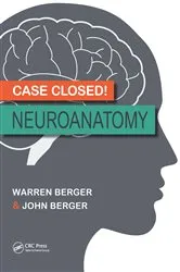Book cover of Case Closed! Neuroanatomy by Warren Berger