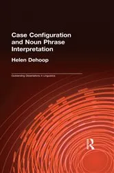Book cover of Case Configuration and Noun Phrase Interpretation by Helen Dehoop