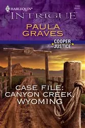 Book cover of Case File: Canyon Creek, Wyoming by Paula Graves