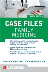 Book cover of Case Files Family Medicine, Fourth Edition (4th ed.) by Eugene C. Toy