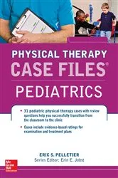 Book cover of Case Files in Physical Therapy Pediatrics by Eric S. Pelletier