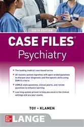 Book cover of Case Files Psychiatry, Sixth Edition (6th ed.) by Eugene C. Toy
