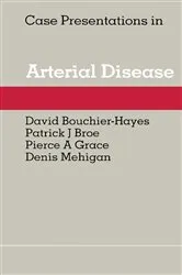 Book cover of Case Presentations in Arterial Disease by David Bouchier-Hayes