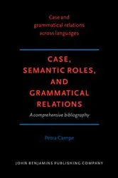 Book cover of Case, Semantic Roles, and Grammatical Relations by Petra Campe